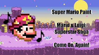 Super Mario Paint - Mario & Luigi: Superstar Saga - Come On, Again!