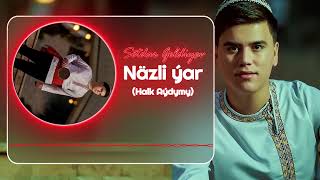 Setdar Geldiyew - Nazli yar (Halk aydym)