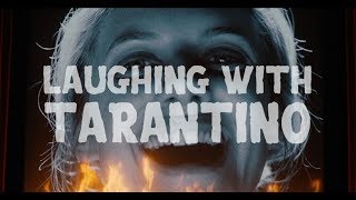 #55. Laughing with Tarantino // Morts de rire avec Tarantino