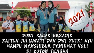 DUET KAKAK BERADIK ZAITUN JULIAWATI DAN DWI PUTRI AYU MAMPU MENGHIBUR PENIKMAT VOLI DI BUTON TENGAH