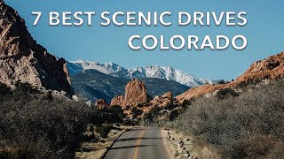 7 Spectacular Scenic Drives in Colorado