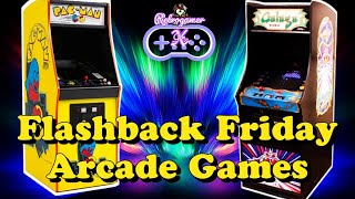 Flashback Friday!!!  Classic Arcade Games