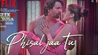 Phisal Jaa Tu (Lyrical Song) -Haseen Dillruba/Taapsee P,Vikrant M,Harshvardhan R/Amit Trivedi,A S