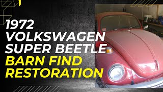 Barn Find 1972 Volkwagen Super Beetle Restoration Begins! Abandoned for years!