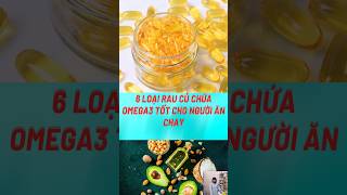 6 loại rau củ chứa omega3 tốt cho người ăn chay#biquyetsongkhoetre #shortsvideo #food