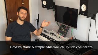 How To Create A Simple Keyboard Set Up For Church Volunteers In Ableton