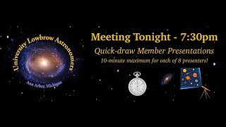 Lowbrow Meeting - June 21, 2024 - 10-Minute Member Mini-Presentations