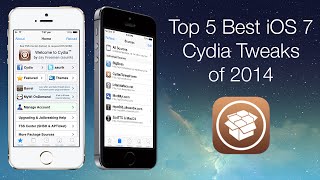 Top 5 Best iOS 7 Cydia Tweaks of 2014