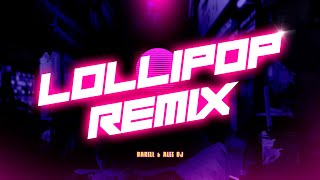 LOLLIPOP ( TikTok Remix ) • aLee DJ ✔️