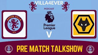 PRE MATCH TALKSHOW | ASTON VILLA VS WOLVES