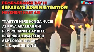 LOCAL |Remembrance Day hi Separate Administration Movement Khat ahi|SA Muchi Chapnou Jingute:GS,CoTU