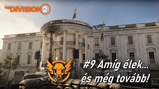 The Division 2 Hardcore  #9 Amíg élek... és még tovább!