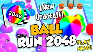 BALL RUN 2048 MAX LEVEL ALL LEVELS GAMEPLAY WALKTHROUGH