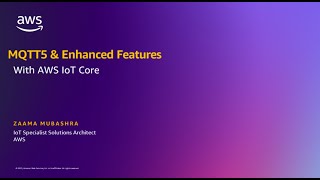 MQTT5 & Enhanced Features with AWS IoT