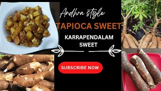 Tapioca sweet recipe / Cassava sweet  / karrapendalam Bellam Pakam