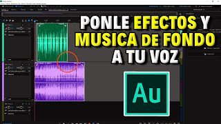 Cómo Añadir MUSICA DE FONDO y EFECTOS a tu Voz en Adobe Audition