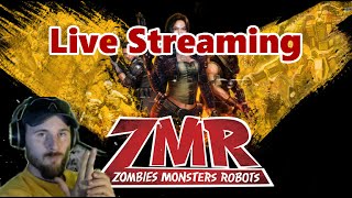 ZMR: Zombies, Monsters, Robots| LIVE STREAMING LIKE A CHAMP