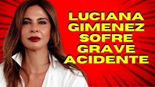 Luciana Gimenez Sofre Grave Acidente e Passa por Cirurgia de Emergência