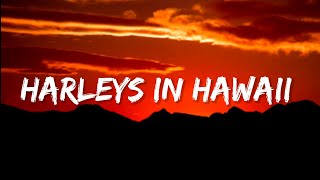 Katy Perry - Harleys In Hawaii (Lyrics)