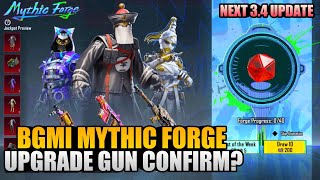 🧿 Finally! Bgmi 100% Confirm Mythic Forge Is Here | 3.4 Update Mythic Forge Upgrade Skin Confirm