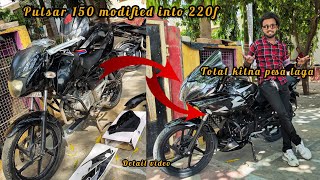 Pulsar 150 ko 220 Banane me kitna pesa lagta he/How to Modified pulsar 150 into 220f