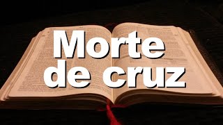 BÍBLIA MORTE DE CRUZ