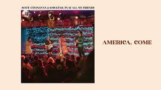 Aoife O'Donovan & Hawktail - America, Come