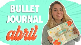 BULLET JOURNAL 2021 ABRIL 📗 Paso a Paso como hacer tu propio Bullet Journal para Principiantes