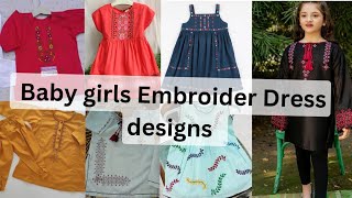 Baby girls embroidery dress designs ||Hand made baby frock designs 2024||baby girls summer dresses