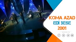 KOMA AZAD ÊDÎ BESE - 2001