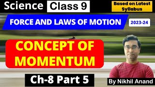 C8P5 | Concept of Momentum | Class 9 Science | Force and Laws of Motion