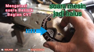 SUARA KASAR SAAT LANGSAM PADA BAGIAN CVT HONDA MATIC BEAT