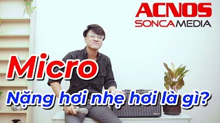 Micro ACNOS Nhẹ Hơi Nâng Hơi Là Gì? | Soncamedia