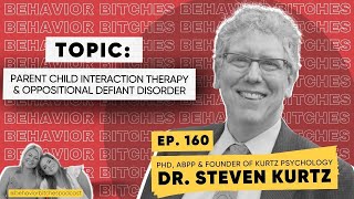 Behavior B*tches: PCIT and OOD with Dr. Steven Kurtz