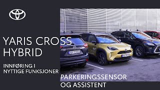 Toyota Yaris Cross Hybrid - Parkeringssensor og assistent