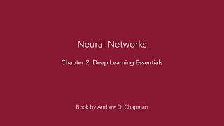 Neural Networks Audiobook: Chapter 2, Deep Learning Essentials