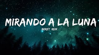 Beret, Reik - Mirando A La Luna (Letra)  | 30mins Trending Music