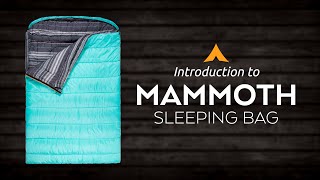 Introduction to the Mammoth Sleeping Bags