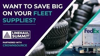 Want to Save Hundreds on Your Fleet Supplies? - The Linehaul Summit Partnership with Crownsource