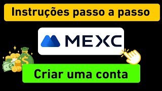 Como criar uma conta MEXC - Tutorial de cadastro no MEXC com o código de indicação: mexc-ytb