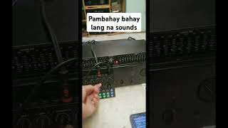 Pambahay bahay lang na sounds