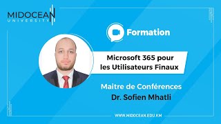 Université Midocean - Microsoft 365 pour les Utilisateurs Finaux Cours 1