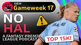 No HAL | FPL GW17 | Fantasy Premier League 2023/24 | S2E20