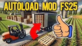 AUTOLOAD MOD FS 25 FUNCIONA 100% by loki79uk - Pacas, Sacos y Palets en Farming Simulator 25