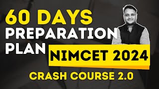 Last 60 Days Preparation Plan for NIMCET 2024 | Crash Course 2.0