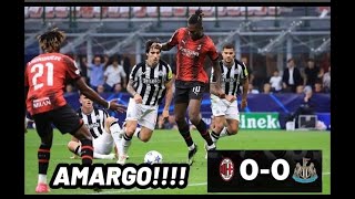 PASO EN FALSO  MILAN NEWCASTLE 0-0 AMARGO!!