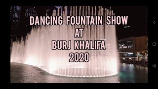 Amazing Dancing Fountain Show at Burj Khalifa Dubai - The Dubai Mall 2020