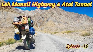 Leh থেকে  Manali Highway আসার পথে // Atal Tunnel Rothang // Kolkata To Ladakh Bike Trip