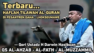 Qori Ustadz H Darwin Hasibuan || HAFLAH TILAWAH AL-QURAN DI PESANTREN QAHA LHOKSEUMAWE 2023