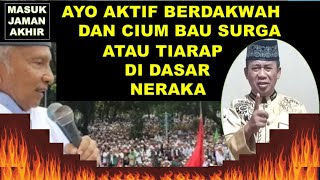 JAMAN AKHIR MAKIN GILA .AYO AKTIF BERDAKWAH DAN MENCIUM BAU SURGA, ATAU DIAM TIARAP DI DASAR NERAKA